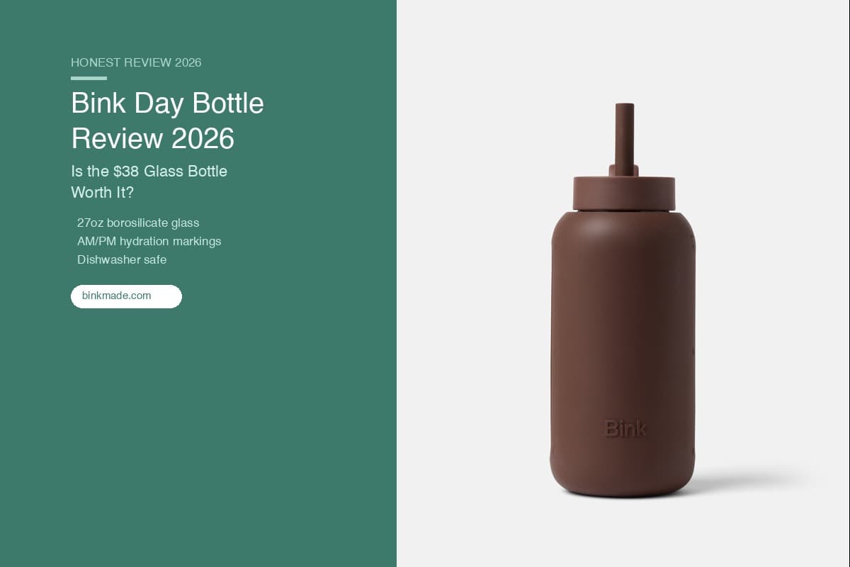 Bink Day Bottle Honest Review 2026: Is the $38 Glass Bottle Worth It?